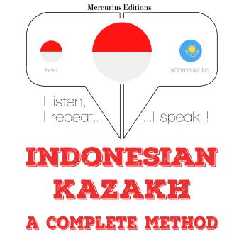 [Indonesian] - Saya belajar Kazakh: I listen, I repeat, I speak : language learning course