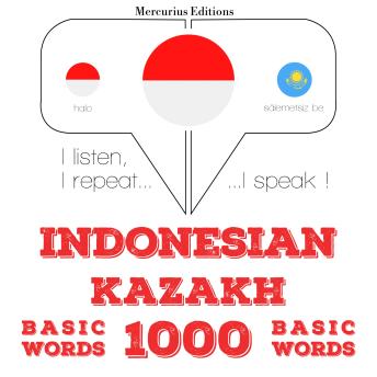 [Indonesian] - 1000 kata-kata penting di Kazakhstan: I listen, I repeat, I speak : language learning course