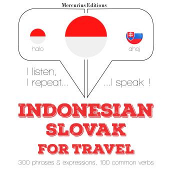 [Indonesian] - kata perjalanan dan frase dalam Slowakia: I listen, I repeat, I speak : language learning course