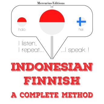 [Indonesian] - Saya belajar Finlandia: I listen, I repeat, I speak : language learning course