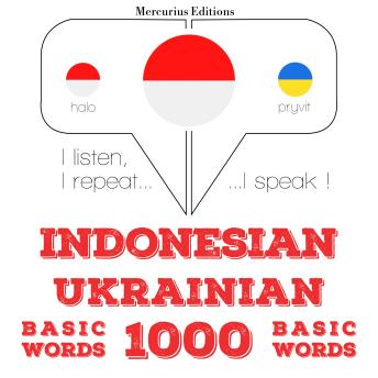 [Indonesian] - 1000 kata-kata penting di Ukraina: I listen, I repeat, I speak : language learning course