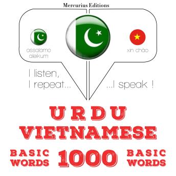 [Urdu] - 1000 ویتنامی میں ضروری الفاظ: I listen, I repeat, I speak : language learning course