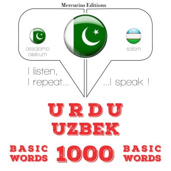 [Urdu] - 1000 ازبیک میں ضروری الفاظ: I listen, I repeat, I speak : language learning course