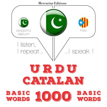 [Urdu] - 1000 کاٹالانین میں ضروری الفاظ: I listen, I repeat, I speak : language learning course