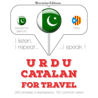 [Urdu] - کاٹالانین میں سفر الفاظ اور جملے: I listen, I repeat, I speak : language learning course