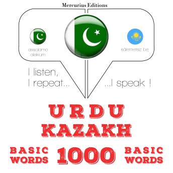 [Urdu] - 1000 میں قازقستان میں ضروری الفاظ: I listen, I repeat, I speak : language learning course