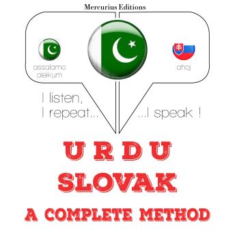 [Urdu] - مجھے سلوواک سیکھ رہی ہوں: I listen, I repeat, I speak : language learning course