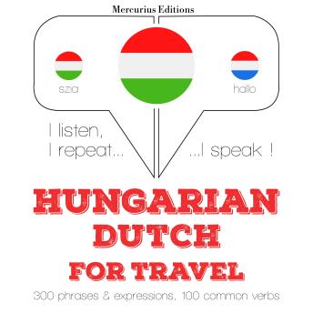 Hungarian – Dutch : For travel sample.