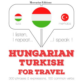 [Hungarian] - Hungarian – Turkish : For travel