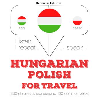 [Hungarian] - Hungarian – Polish : For travel