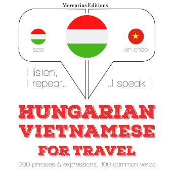 Hungarian – Vietnamese : For travel