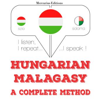 [Hungarian] - Magyar - Madagaszkár: teljes módszer: I listen, I repeat, I speak : language learning course