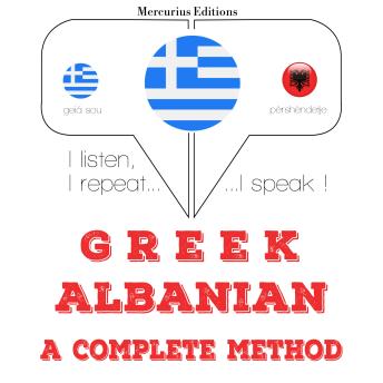 [Greek] - Είμαι εκμάθηση της Αλβανίας: I listen, I repeat, I speak : language learning course
