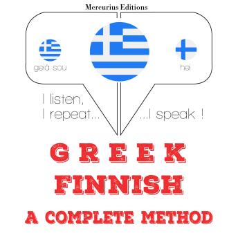 [Greek] - Είμαι εκμάθηση της Φινλανδίας: I listen, I repeat, I speak : language learning course