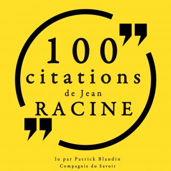 [French] - 100 citations de Jean Racine: Collection 100 citations