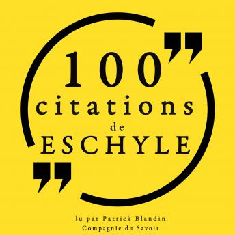 [French] - 100 citations d'Eschyle: Collection 100 citations