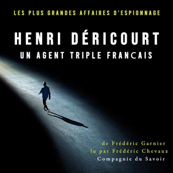 [French] - Henri Déricourt, un agent triple français: Les plus grandes affaires d'espionnage