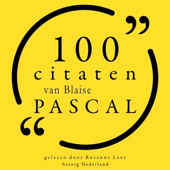 [Dutch; Flemish] - 100 citaten van Blaise Pascal: Collectie 100 Citaten van