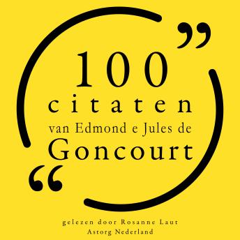 [Dutch; Flemish] - 100 citaten van Edmond e Jules de Goncourt: Collectie 100 Citaten van