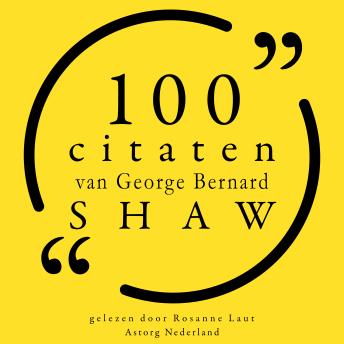[Dutch; Flemish] - 100 citaten van George Bernard Shaw: Collectie 100 Citaten van