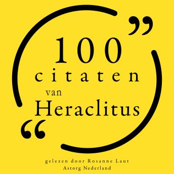 [Dutch; Flemish] - 100 citaten van Heraclitus: Collectie 100 Citaten van
