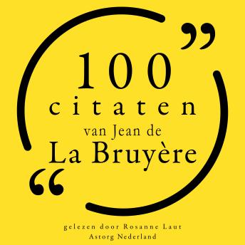 [Dutch; Flemish] - 100 citaten van Jean de la Bruyère: Collectie 100 Citaten van