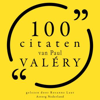 [Dutch; Flemish] - 100 citaten van Paul Valery: Collectie 100 Citaten van