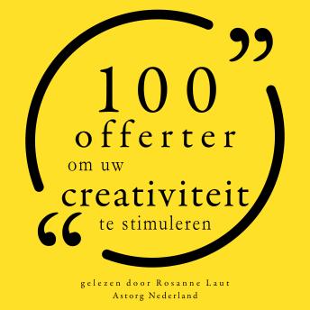 [Dutch; Flemish] - 100 citaten om uw creativiteit te stimuleren: Collectie 100 Citaten van