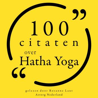 [Dutch; Flemish] - 100 citaten over Hatha Yoga: Collectie 100 Citaten van
