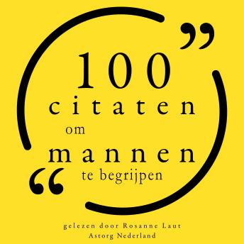 [Dutch; Flemish] - 100 citaten om mannen te begrijpen: Collectie 100 Citaten van