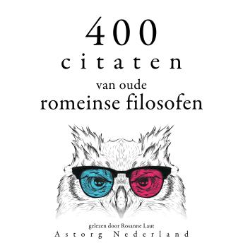 [Dutch; Flemish] - 400 citaten van oude Romeinse filosofen: Verzameling van de mooiste citaten