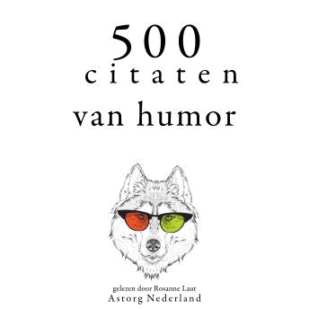 [Dutch; Flemish] - 500 citaten van humor: Verzameling van de mooiste citaten