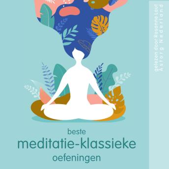 [Dutch; Flemish] - Beste meditatie-klassieke oefeningen: Wellness Essentiële