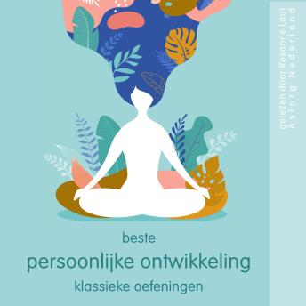 [Dutch; Flemish] - Beste persoonlijke ontwikkeling klassieke oefeningen: Wellness Essentiële