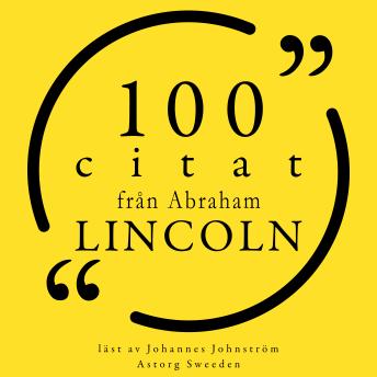 [Swedish] - 100 citat från Abraham Lincoln: Samling 100 Citat
