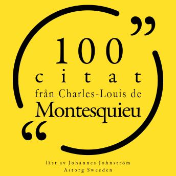 [Swedish] - 100 citat från Charles-Louis de Montesquieu: Samling 100 Citat