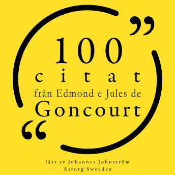 [Swedish] - 100 citat från Edmond e Jules de Goncourt: Samling 100 Citat