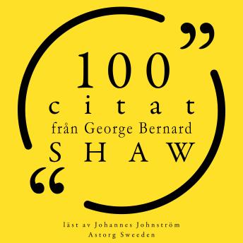[Swedish] - 100 citat från George Bernard Shaw: Samling 100 Citat