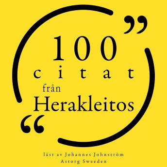[Swedish] - 100 citat från Herakleitos: Samling 100 Citat