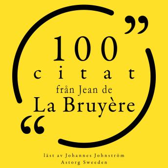 [Swedish] - 100 citat från Jean de la Bruyère: Samling 100 Citat