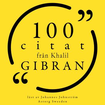 [Swedish] - 100 citat från Khalil Gibran: Samling 100 Citat