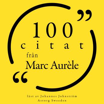 [Swedish] - 100 citat från Marc Aurèle: Samling 100 Citat