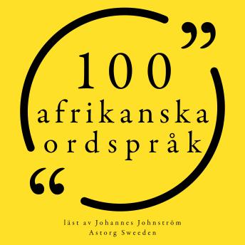[Swedish] - 100 afrikanska ordspråk: Samling 100 Citat