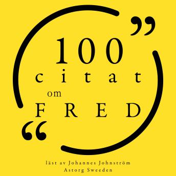 [Swedish] - 100 citat om fred: Samling 100 Citat