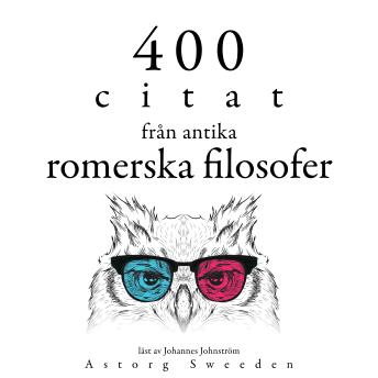 [Swedish] - 400 citat från antika romerska filosofer: Samling 100 Citat