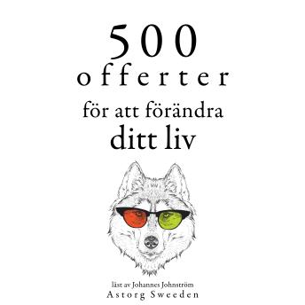 [Swedish] - 500 offerter för att förändra ditt liv: Samling av de bästa citat