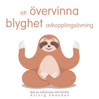[Swedish] - Att övervinna blyghet: Avslappningsövning: wellness Essentials