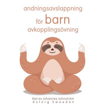 [Swedish] - Andningsavslappning för barn: Avslappningsövning: wellness Essentials