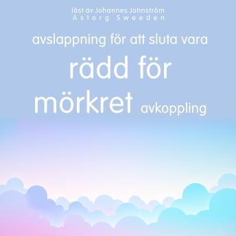 [Swedish] - Avkoppling för att sluta vara rädd för mörkret: Avslappningsövning: wellness Essentials