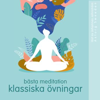[Swedish] - Bästa klassiska övningar för meditation: wellness Essentials